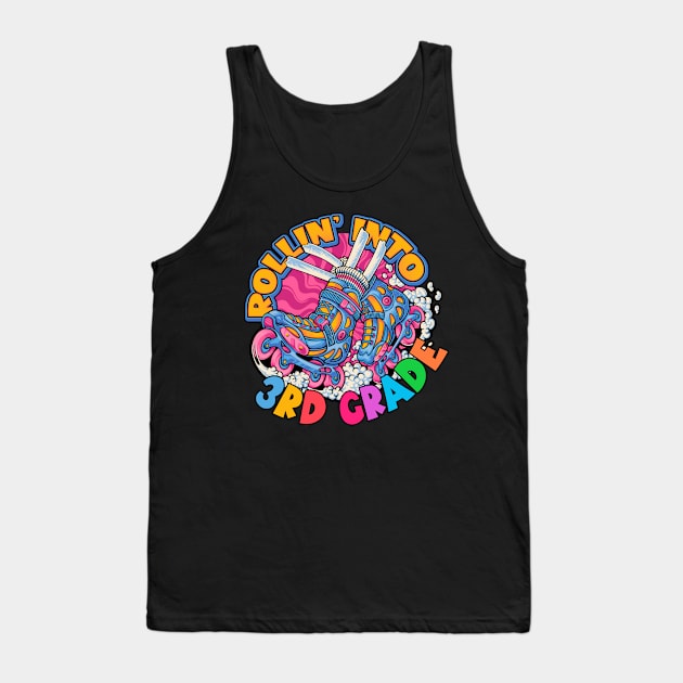 Rollin' Into 3rd Grade Skating Back To School Tank Top by peskyrubeus